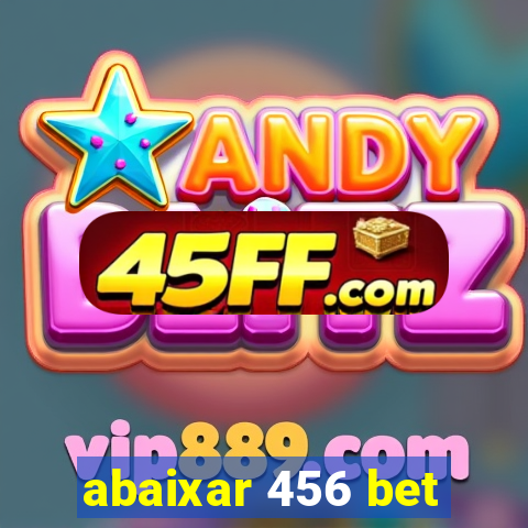 abaixar 456 bet